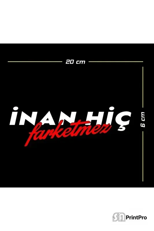 Inan Hiç Farketmez Sticker Folyo